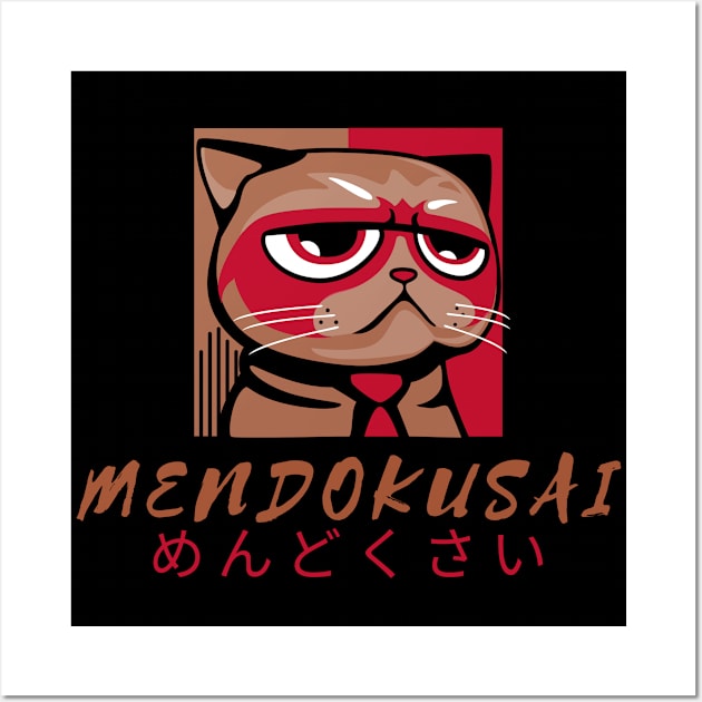 Mendokusai, bothered cat! Japanese Wall Art by Johan13